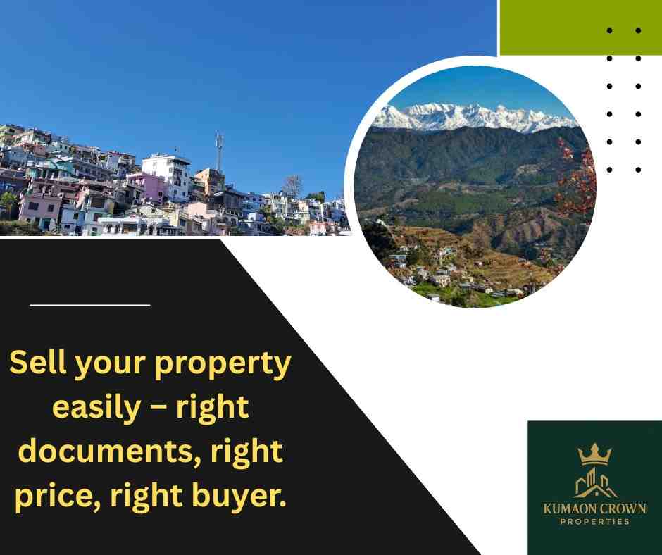 End-to-End Property Selling Services in Kumaon – Document Check, Marketing & Buyer Connection