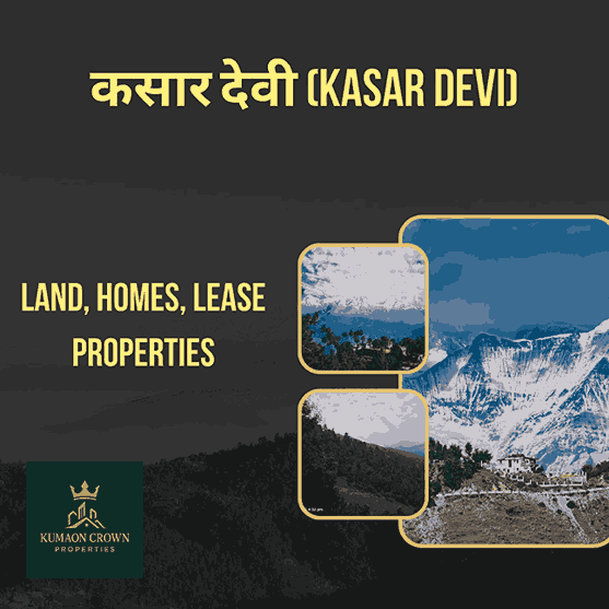 Kumaon Crown Properties – Spiritual and scenic atmosphere at Kasar Devi, a popular destination among nature lovers and investors.